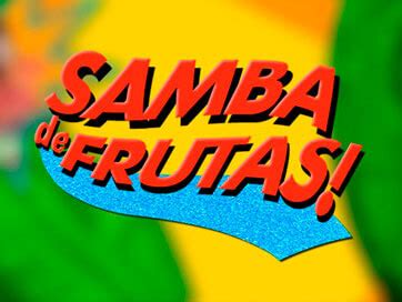 Samba De Frutas Real.